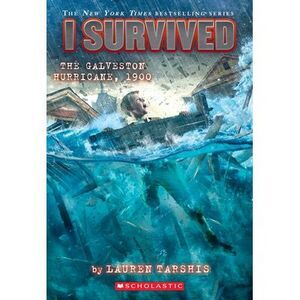 I Survived the Galveston Hurricane, 1900 (I Survived #21): Volume 21 -- Lauren T
